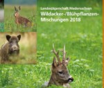 Aufruf zum Blühstreifen anlegen!! – Flyer Wildacker-/ Blühpflanzenmischungen 2018